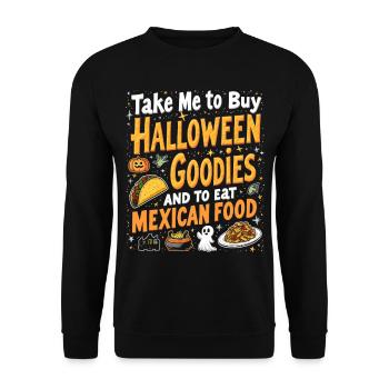Take Me To Buy Halloween Goodies, Eat Mexican Food - Sweat-shirt Unisexe - noir - Devant - Alina (178cm) & Michal (187cm)