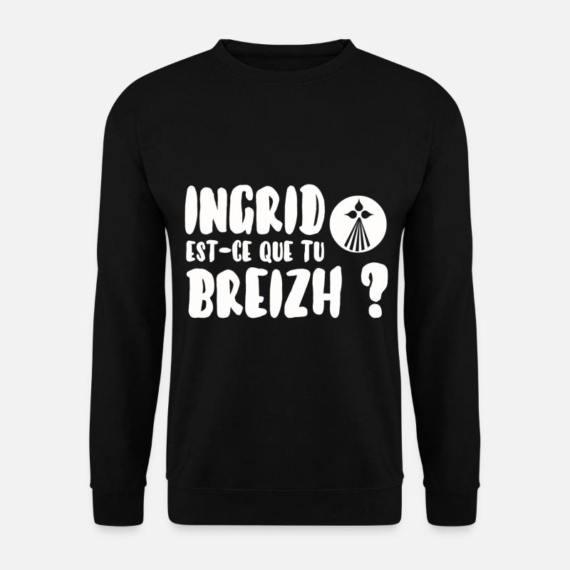 Ingrid est-ce que tu breizh? - Sweat-shirt Unisexe - noir