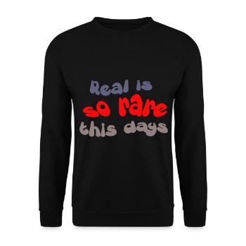 Real is so rare this days - Unisex Pullover - Schwarz - Vorne - Alina (178cm) & Michal (187cm)