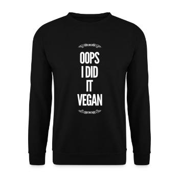 Oops I Did It Vegan Lustiger Veganer Spruch - Unisex Pullover - Schwarz - Vorne - Alina (178cm) & Michal (187cm)