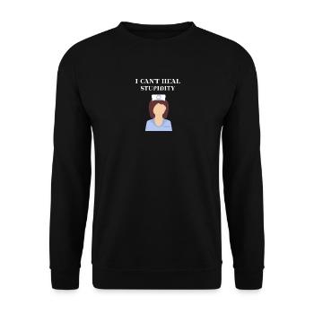 Nurse I can't heal stupidity gift - Unisex Sweatshirt - black - Front - Alina (178cm) & Michal (187cm)