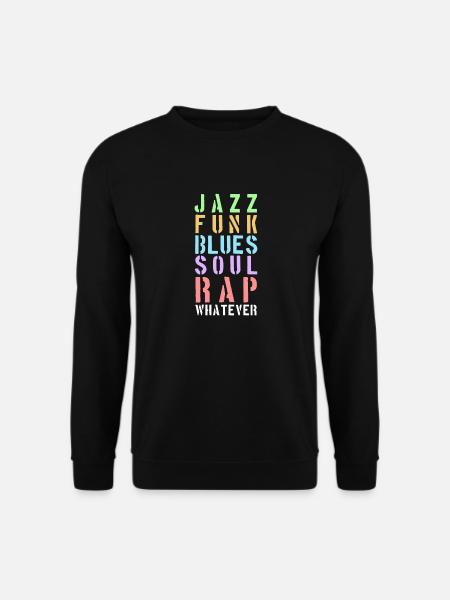 Whatever the music... - Unisex Pullover - Schwarz