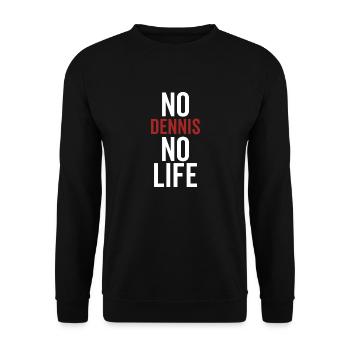 No Dennis No Life - Unisex Sweatshirt - black - Front - Alina (178cm) & Michal (187cm)