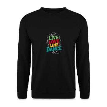 Live Love Line Dance Line Dance Fun Dancing - Unisex Sweatshirt - black - Front - Alina (178cm) & Michal (187cm)