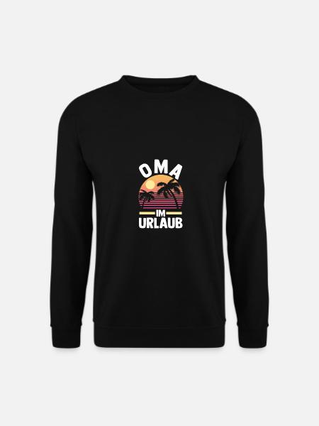 Urlaub Urlauberin Großmutter Oma - Unisex Pullover - Schwarz
