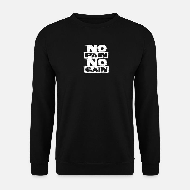 No Pain No Gain - Unisex Sweatshirt - black