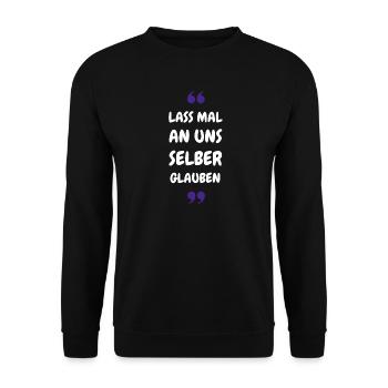 Lass mal an uns selber glauben - Unisex Pullover - Schwarz - Vorne - Alina (178cm) & Michal (187cm)