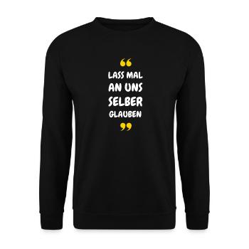 Lass mal an uns selber glauben - Unisex Pullover - Schwarz - Vorne - Alina (178cm) & Michal (187cm)