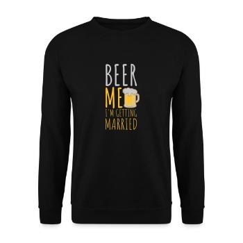 Beer Me Getting Married - Unisex Sweatshirt - black - Front - Alina (178cm) & Michal (187cm)