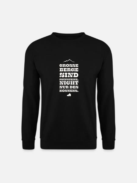 Große Berge sind Prüfsteine, nicht nur des Könnens - Unisex Pullover - Schwarz