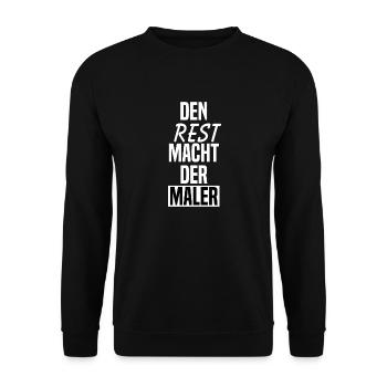 Handwerker T-Shirt Spruch Den Rest macht der Maler - Unisex Pullover - Schwarz - Vorne - Alina (178cm) & Michal (187cm)