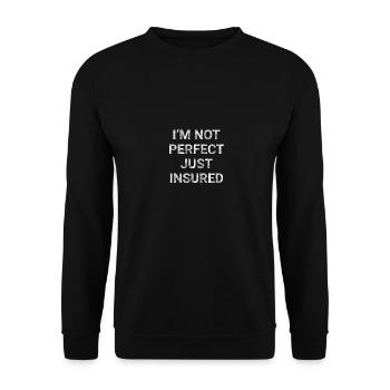 I m not perfect just insured - Insurance Agent - Unisex Sweatshirt - black - Front - Alina (178cm) & Michal (187cm)