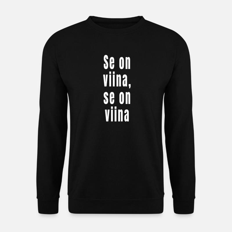 C’est de l’alcool, c’est de l’alcool - Sweat-shirt Unisexe - noir