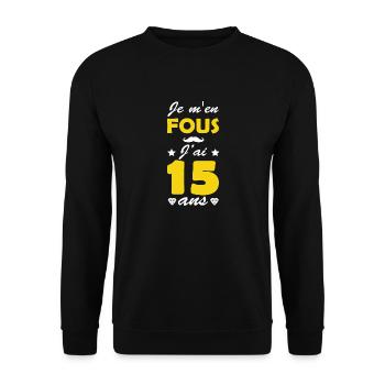 I don't care I'm 15 years old/ birthday 15 years - Unisex Sweatshirt - black - Front - Alina (178cm) & Michal (187cm)