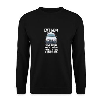 EMT Mom Some People Wait A Lifetime To Meet A Hero - Unisex Pullover - Schwarz - Vorne - Alina (178cm) & Michal (187cm)