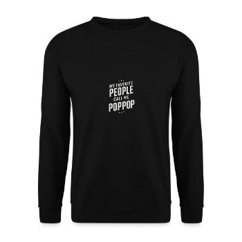 My Favorite People Call Me Pop-Pop Father's Day - Unisex Pullover - Schwarz - Vorne - Alina (178cm) & Michal (187cm)