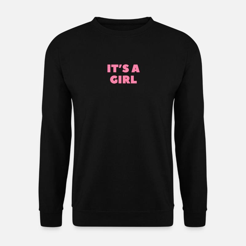It's a Girl - Unisex Pullover - Schwarz