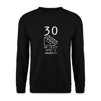 30. Geburtstag Geschenk coole Sprüche - Unisex Pullover - Schwarz - Vorne - Alina (178cm) & Michal (187cm)