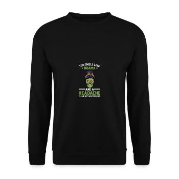 Du riechst nach Drama und Kopfschmerz lustigem Zit - Unisex Pullover - Schwarz - Vorne - Alina (178cm) & Michal (187cm)