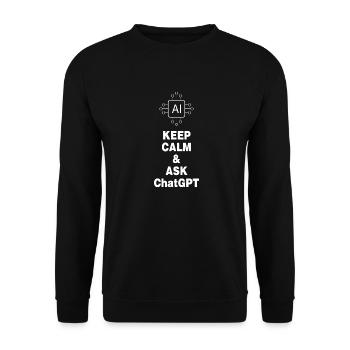 Stay calm and ask ChatGPT - Unisex Sweatshirt - black - Front - Alina (178cm) & Michal (187cm)