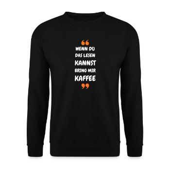 Wenn du das lesen kannst bring mir Kaffee - Unisex Pullover - Schwarz - Vorne - Alina (178cm) & Michal (187cm)