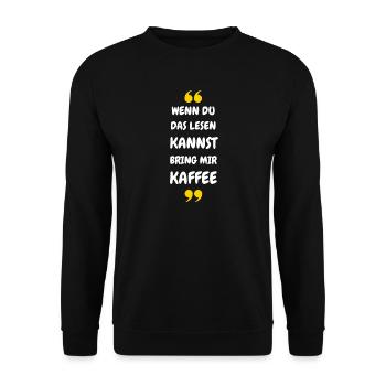 Wenn du das lesen kannst bring mir Kaffee - Unisex Pullover - Schwarz - Vorne - Alina (178cm) & Michal (187cm)