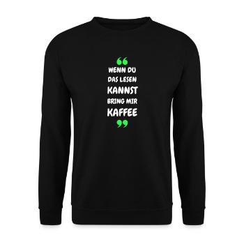 Wenn du das lesen kannst bring mir Kaffee - Unisex Pullover - Schwarz - Vorne - Alina (178cm) & Michal (187cm)