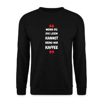 Wenn du das lesen kannst bring mir Kaffee - Unisex Pullover - Schwarz - Vorne - Alina (178cm) & Michal (187cm)