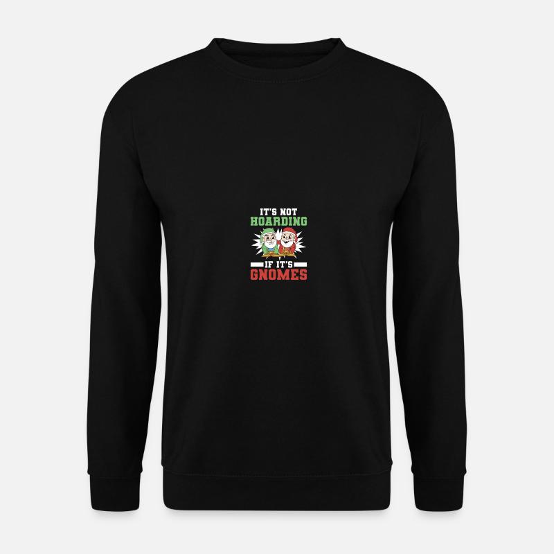 Gnomies Gartenarbeit Gartenzwerg - Unisex Pullover - Schwarz