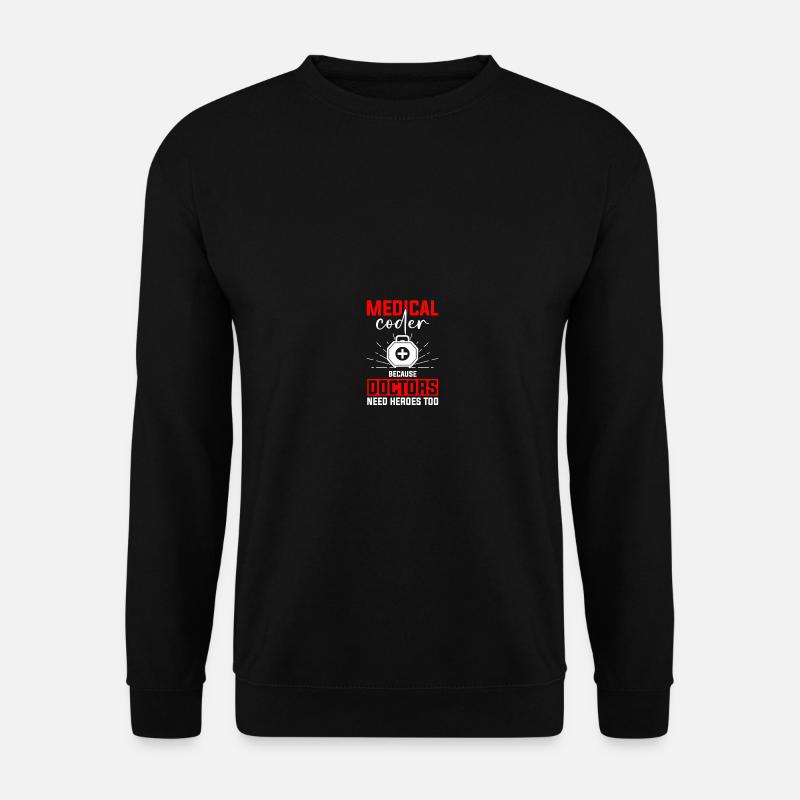 Medical Coding Medical Coders - Unisex Sweatshirt - black