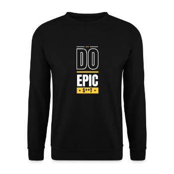 Faire des s**t épiques - Sweat-shirt Unisexe - noir - Devant - Alina (178cm) & Michal (187cm)