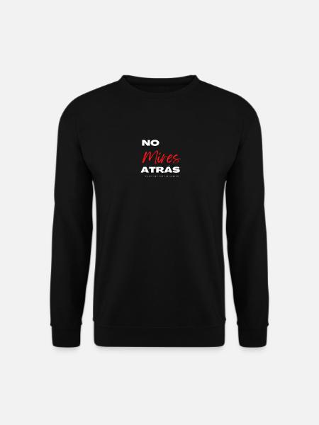 Schauen Sie nicht zurück - Unisex Pullover - Schwarz