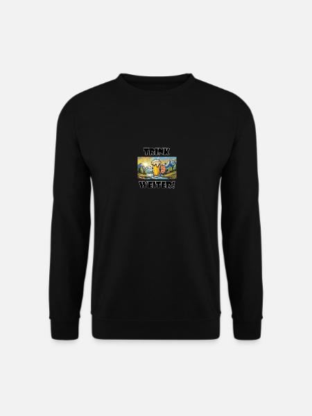 Trink weiter! - Unisex Pullover - Schwarz