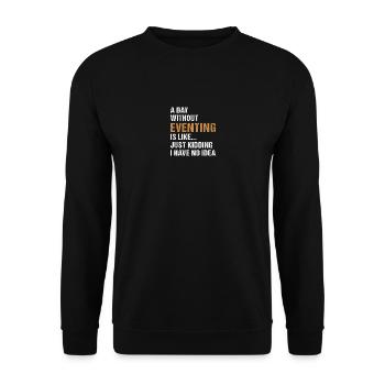 Rider A Day Without Eventing - Unisex Sweatshirt - black - Front - Alina (178cm) & Michal (187cm)