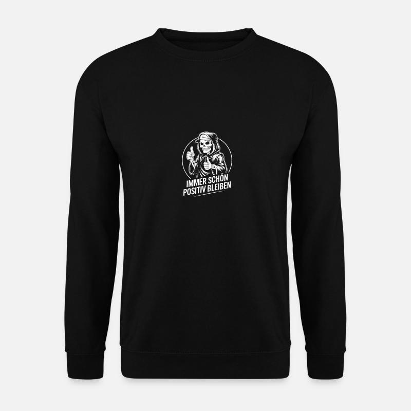 Grim Reaper lustig immer schön positiv bleiben - Unisex Pullover - Schwarz