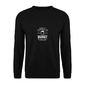 Alles vergänglich der Durst bleibt Lebenslänglich - Unisex Pullover - Schwarz - Vorne - Alina (178cm) & Michal (187cm)