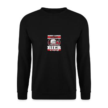 Sorry Ladies ich habe bereits pläne für heute Bier - Unisex Pullover - Schwarz - Vorne - Alina (178cm) & Michal (187cm)