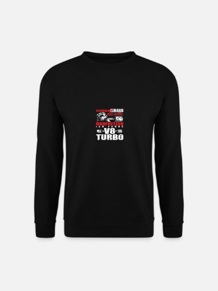 Schönen Gruß an alle Ökofritzen ich fahre v8 turbo - Unisex Pullover - Schwarz