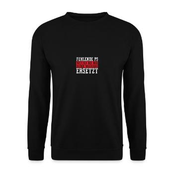 Fehlende PS werden bei mir durch Wahnsinn ersetzt - Unisex Pullover - Schwarz - Vorne - Alina (178cm) & Michal (187cm)