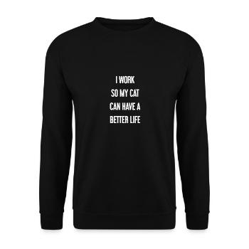 Pour une meilleure vie de chat je travaille! - Sweat-shirt Unisexe - noir - Devant - Alina (178cm) & Michal (187cm)