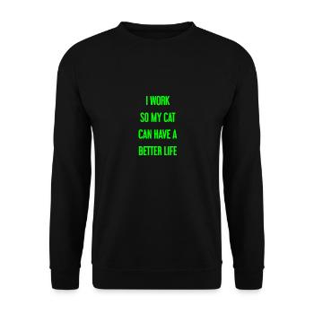Pour une meilleure vie de chat je travaille! - Sweat-shirt Unisexe - noir - Devant - Alina (178cm) & Michal (187cm)