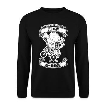 Never Underestimate an old Man with an E-Bike - Unisex Pullover - Schwarz - Vorne - Alina (178cm) & Michal (187cm)