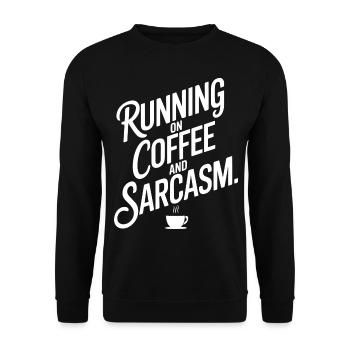 "Running on Coffee and Sarcasm" Bold Text Design - Unisex Sweatshirt - black - Front - Alina (178cm) & Michal (187cm)