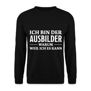 Ausbilder Spruch Beruf Lustiges Ausbilder Geschenk - Unisex Pullover - Schwarz - Vorne - Alina (178cm) & Michal (187cm)