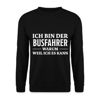 Busfahrer Spruch Beruf Lustiges Busfahrer Geschenk - Unisex Pullover - Schwarz - Vorne - Alina (178cm) & Michal (187cm)