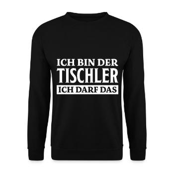 Tischler Spruch Beruf Lustiges Tischler Geschenk - Unisex Pullover - Schwarz - Vorne - Alina (178cm) & Michal (187cm)