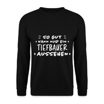 Tiefbauer Beruf Lustiger Spruch Tiefbauer Geschenk - Unisex Pullover - Schwarz - Vorne - Alina (178cm) & Michal (187cm)