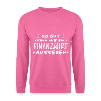 Finanzwirt Lustiger Spruch Job Finanzwirt Geschenk - Unisex Pullover - Pink - Vorne