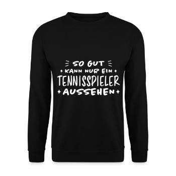 Tennis Lustiger Spruch Fun Tennisspieler Geschenk - Unisex Pullover - Schwarz - Vorne - Alina (178cm) & Michal (187cm)