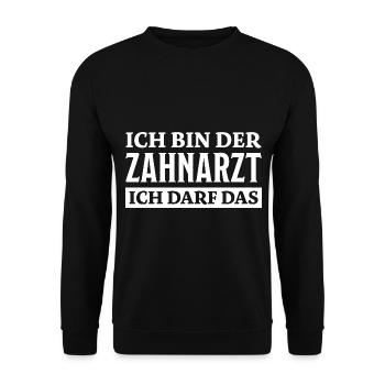 Zahnarzt Spruch Beruf Lustiges Zahnarzt Geschenk - Unisex Pullover - Schwarz - Vorne - Alina (178cm) & Michal (187cm)